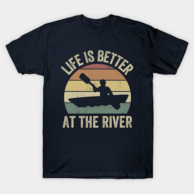 Funny Rowing Canoe Kajak Life Is Better On The River T-Shirt by graphicmeyou